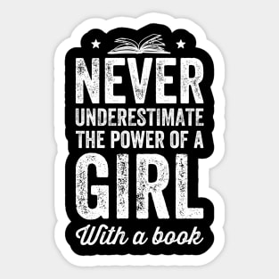 Never underestimate the power of a girl with a book Sticker